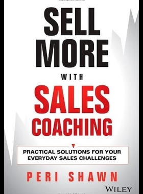 【预售】Sell More with Sales Coaching: Practic