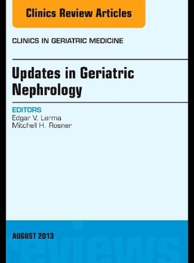 【预售】Updates in Geriatric Nephrology, an Issue of Clin