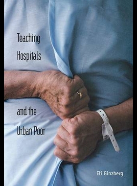 【预售】Teaching Hospitals and the Urban Poor