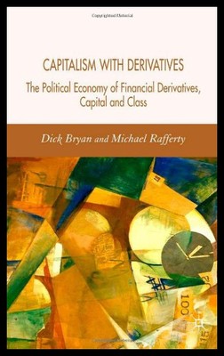 【预售】Capitalism with Derivatives: A Political Economy