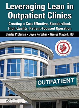 【预售】Leveraging Lean in Outpatient Clinics: Creatin...