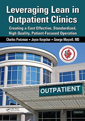 【预售】Leveraging Lean in Outpatient Clinics: Creatin...