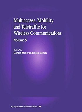 【预订】Multiaccess, Mobility and Teletraffi...