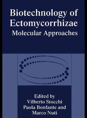 【预售】Biotechnology of Ectomycorrhizae: Molecular Appro