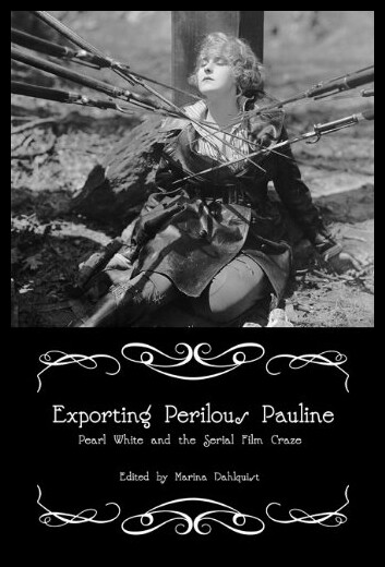 【预售】Exporting Perilous Pauline: Pearl White and Seria