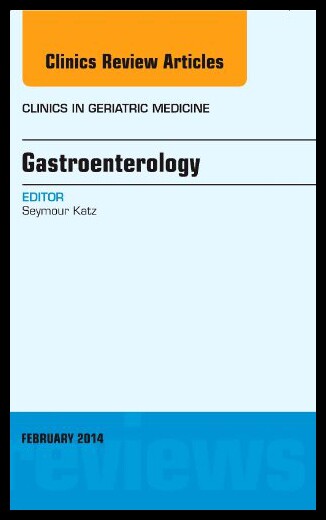 【预售】Gastroenterology, an Issue of Clinics in Geratric