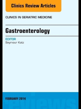【预售】Gastroenterology, an Issue of Clinics in Geratric