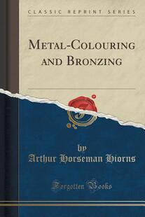 【预售】Metal-Colouring and Bronzing (Classi...