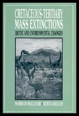 【预售】Cretaceous-Tertiary Mass Extinctions: Biotic an