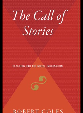 【预售】The Call of Stories: Teaching and the Moral Imagi