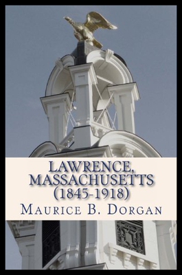 【预售】Lawrence, Massachusetts (1845-1918): A Concise Hi