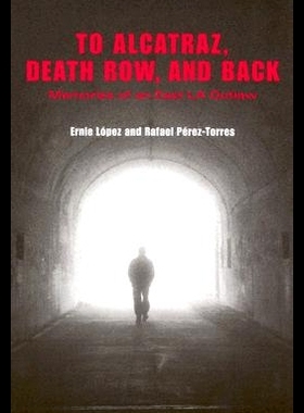 【预售】To Alcatraz, Death Row, and Back: Memories of a