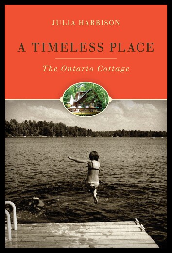 【预售】A Timeless Place: The Ontario Cottage