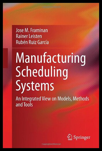 【预售】Manufacturing Scheduling Systems: An Integrated V
