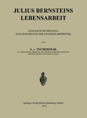 【预订】Julius Bernsteins Lebensarbeit: Zugl...