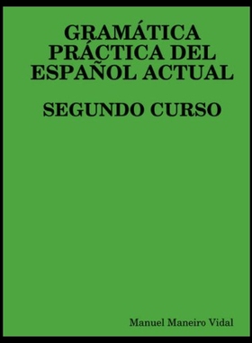 【预售】Gramatica Practica del Espanol Actual. Segundo Cu