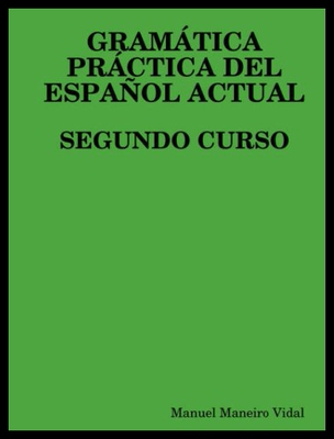 【预售】Gramatica Practica del Espanol Actual. Segundo Cu