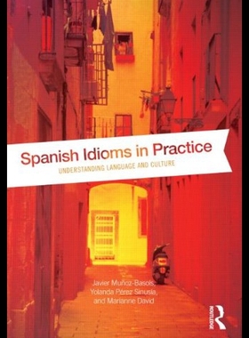 【预售】Spanish Idioms in Practice: Understanding Languag