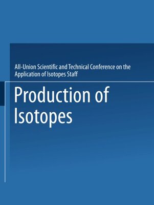 【预订】Production of Isotopes: A Portion of...