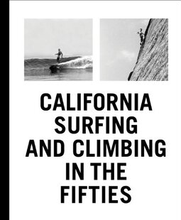 【预售】California Surfing and Climbing in the Fifties
