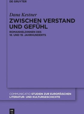 【预售】Zwischen Verstand Und Gefuhl: Romanheldinnen D...