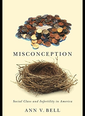 【预售】Misconception: Social Class and Infertility in Am