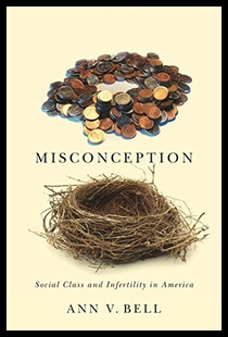 【预售】Misconception: Social Class and Infertility in Am