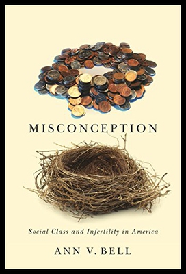 【预售】Misconception: Social Class and Infertility in Am