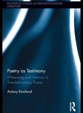 【预售】Poetry as Testimony: Witnessing and Memory in Twe