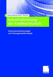 【预售】Industrialisierung Der Kreditwirtschaft: Infor...