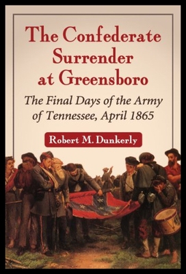 【预售】The Confederate Surrender at Greensboro: The Fina