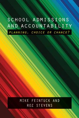 【预售】School Admissions and Accountability: Planning, C...