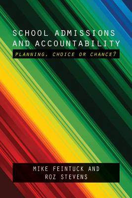 【预售】School Admissions and Accountability: Planning, C...