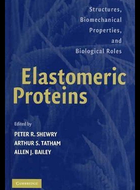【预售】Elastomeric Proteins: Structures, Biomechanical