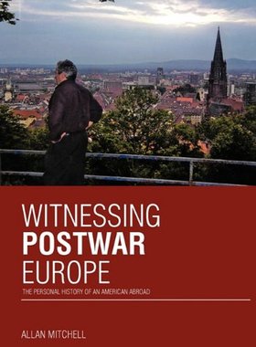 【预售】Witnessing Postwar Europe: The Personal History o...
