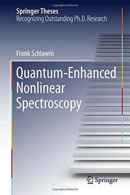 【预订】Quantum-Enhanced Nonlinear Spectroscopy