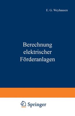 【预订】Berechnung Elektrischer Forderanlagen