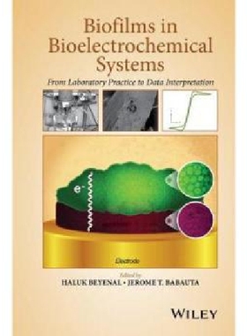 【预订】Biofilms in Bioelectrochemical Syste...