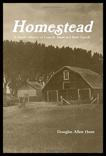【预售】Homestead, a Family History of Leon R. Hunt and B