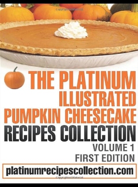 【预售】The Platinum Illustrated Pumpkin Cheesecake Recip