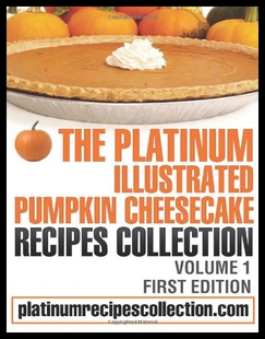 【预售】The Platinum Illustrated Pumpkin Cheesecake Recip