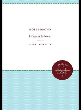 【预售】Moses Brown: Reluctant Reformer