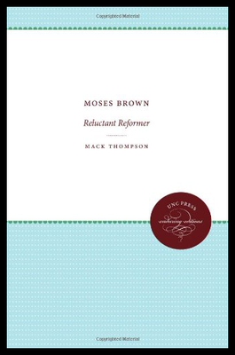 【预售】Moses Brown: Reluctant Reformer