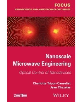 【预售】Nanoscale Microwave Engineering: Optical Contr...