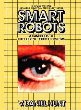 【预售】Smart Robots: A Handbook of Intelligent Roboti...