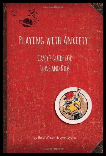 【预售】Playing with Anxiety: Casey's Guide for Teens and
