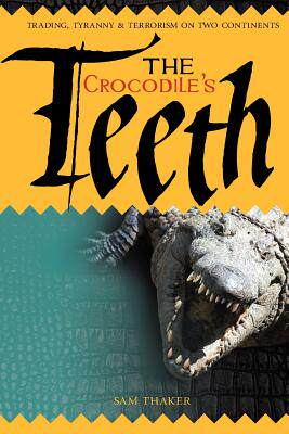 【预售】The Crocodile's Teeth: Trading, Tyranny & Terr...