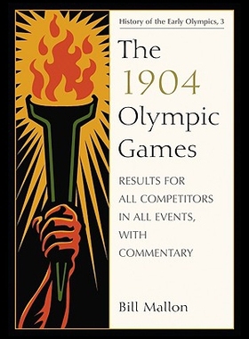 【预售】The 1904 Olympic Games: Results for All Competito
