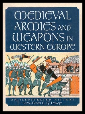 【预售】Medieval Armies and Weapons in Western Europe: An