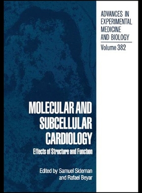 【预售】Molecular and Subcellular Cardiology: Effects of